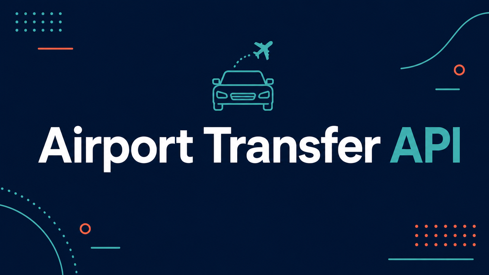 Airport transfer API banner connecting a travel platform to ground transport between airport and hotel