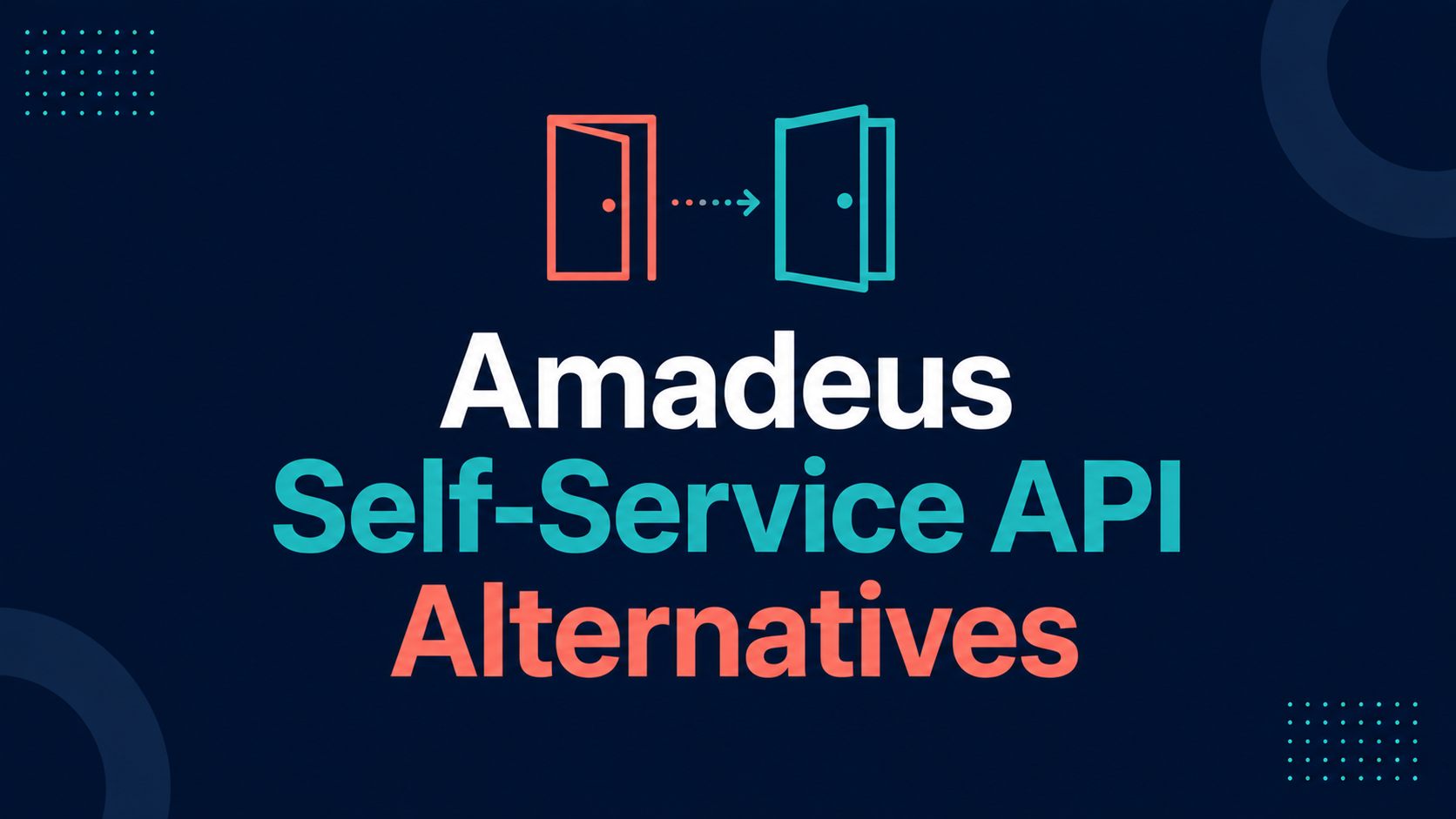 Amadeus self-service API alternatives for 2026