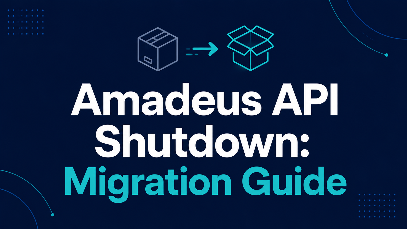 Amadeus API shutdown migration guide for 2026