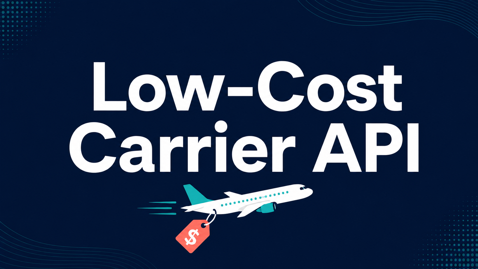 Low-cost carrier API: how to access LCC content