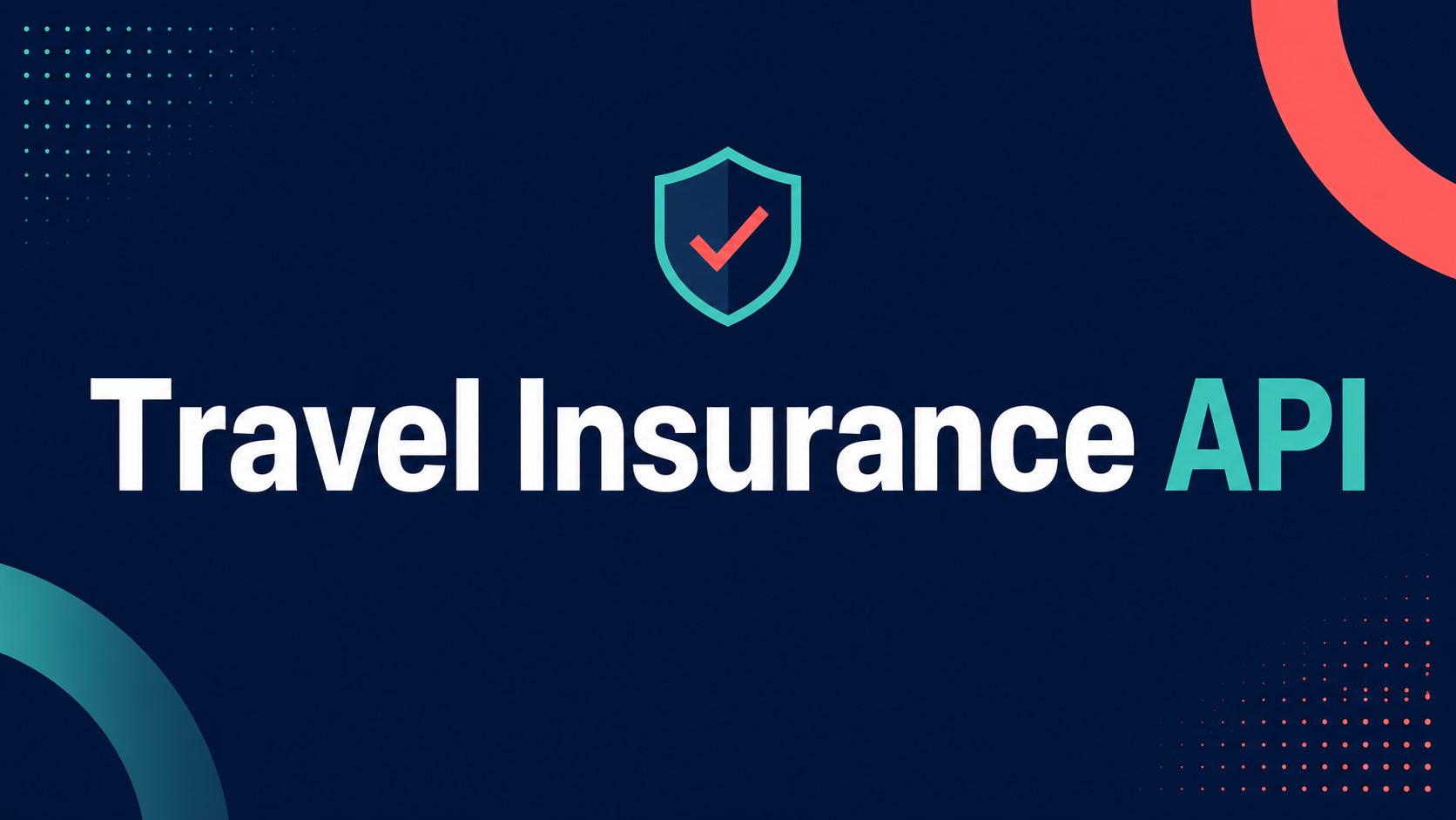 Travel insurance API banner with a shield, adding cover to every booking